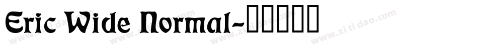 Eric Wide Normal字体转换